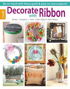 Decorate with Ribbon edito da LEISURE ARTS INC
