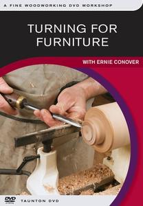 Turning For Furniture With Ernie Conover di ERNIE CONOVER edito da Taunton Press