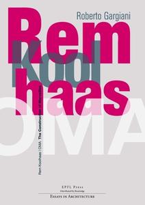 Rem Koolhaas/OMA - The Construction Of Merveilles di Roberto Gargiani edito da Epfl Press
