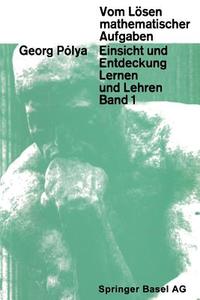 Vom Lösen mathematischer Aufgaben di G. Polya edito da Birkhäuser Basel