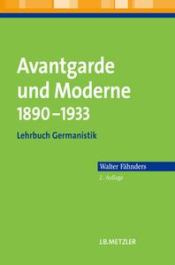 Avantgarde und Moderne 1890 - 1933 di Walter Fähnders edito da Metzler Verlag, J.B.
