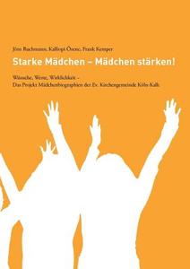 Starke M Dchen - M Dchen St Rken! di Frank Kemper, J Rn Ruchmann, Kalliopi Zenc edito da Books On Demand