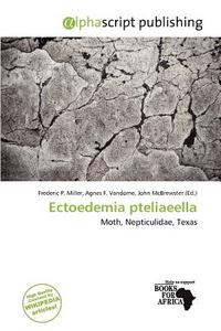 Ectoedemia Pteliaeella edito da Alphascript Publishing
