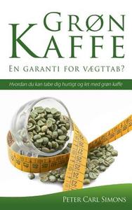 Grøn Kaffe - En garanti for vægttab? di Peter Carl Simons edito da Books on Demand