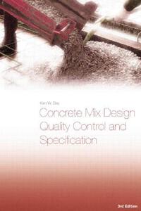 Concrete Mix Design, Quality Control And Specification di #Day,  Ken W. edito da Taylor & Francis Ltd