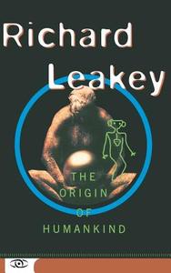 Origin of Humankind di Richard Leakey edito da BASIC BOOKS
