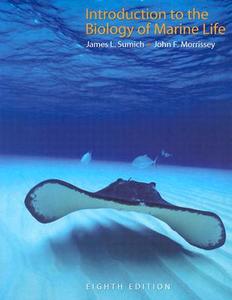 Introduction to the Biology of Marine Life di James L. Sumich, John F. Morrissey edito da Jones & Bartlett Publishers
