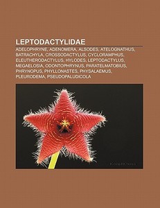 Leptodactylidae di Fuente Wikipedia edito da Books LLC, Reference Series