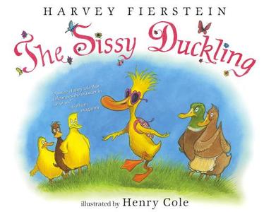 The Sissy Duckling di Harvey Fierstein edito da ALADDIN