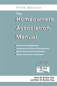 The Homeowners Association Manual di Peter M. Dunbar, Marc W. Dunbar edito da Pineapple Press, Inc.