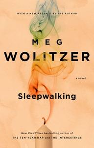 Sleepwalking di Meg Wolitzer edito da RIVERHEAD