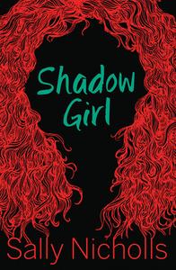 Shadow Girl di Sally Nicholls edito da Barrington Stoke Ltd