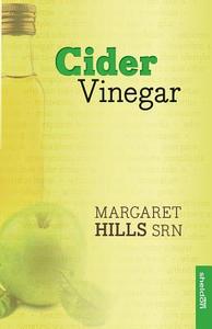 Cider Vinegar di Margaret Hills edito da John Murray Press