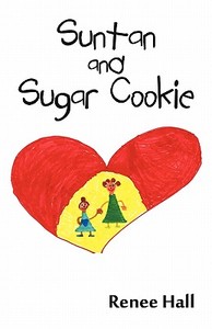 Suntan and Sugar Cookie di Renee Hall edito da PEARLSTONE PUB