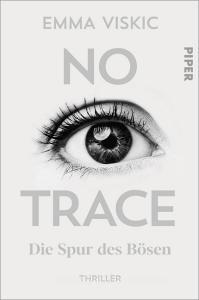 No Trace - Die Spur des Bösen di Emma Viskic edito da Piper Verlag GmbH