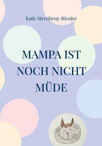 Mampa ist noch nicht müde di Kath Sternberg-Rivoire edito da Books on Demand