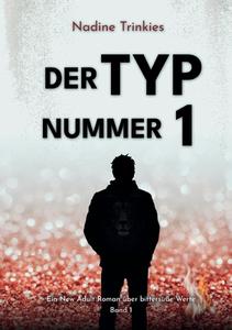 Der Typ Nummer 1 di Nadine Trinkies edito da Books on Demand