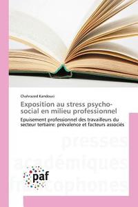 Exposition au stress psycho-social en milieu professionnel di Chahrazed Kandouci edito da PAF