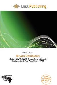 Bryan Danielson edito da Lect Publishing
