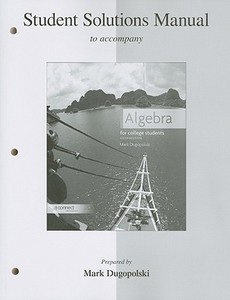 Student Solutions Manual to Accompany Algebra for College Students edito da McGraw-Hill Science/Engineering/Math