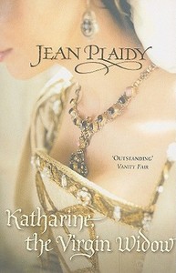 Katharine, The Virgin Widow di Jean Plaidy edito da Cornerstone