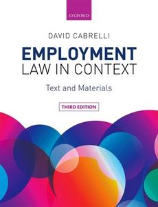 Employment Law in Context di David (Senior Lecturer in Commercial Law Cabrelli edito da Oxford University Press