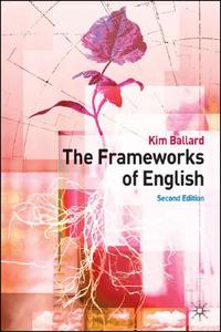 The Frameworks of English di Kim Ballard edito da Macmillan Education