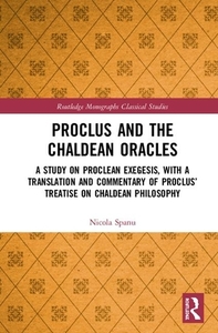 Proclus And The Chaldean Oracles di Nicola Spanu edito da Taylor & Francis Ltd