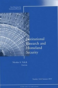Institutional Research and Homeland Security di Nicolas A. Valcik edito da Jossey Bass
