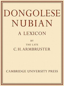 Dongolese Nubian di Charles Hubert Armbruster edito da Cambridge University Press