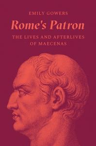 Rome's Patron di Emily Gowers edito da Princeton University Press