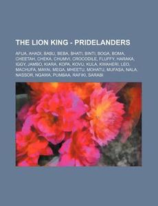 The Lion King - Pridelanders: Afua, Ahad di Source Wikia edito da Books LLC, Wiki Series