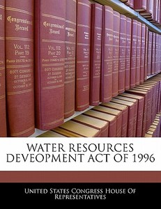 Water Resources Deveopment Act Of 1996 edito da Bibliogov