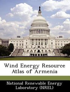 Wind Energy Resource Atlas Of Armenia edito da Bibliogov