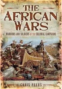 The African Wars di Chris Peers edito da Pen & Sword Books Ltd