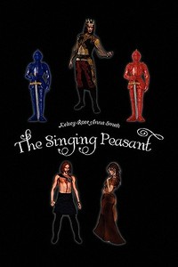 The Singing Peasant di Kelsey-Rose Anna Smith edito da Xlibris
