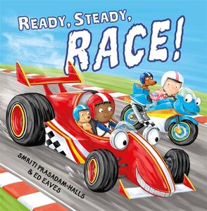 Ready Steady Race di Smriti Prasadam-Halls edito da Hachette Children's Group
