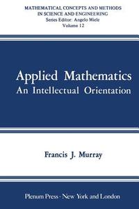 Applied Mathematics di F. J. Murray edito da Springer US