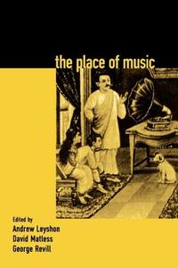 The Place of Music di Andrew Leyshon edito da Guilford Publications