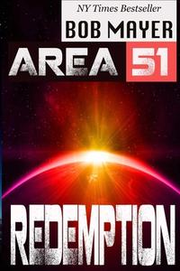 Area 51: Redemption di Bob Mayer edito da WHO DARES WINS