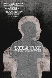 Shark di Wes Brown edito da Dog Horn Publishing