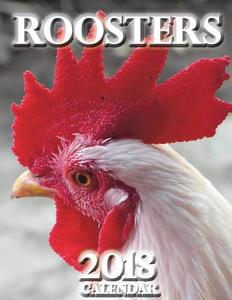 Roosters 2018 Calendar (UK Edition) di Lotus Art Calendars edito da Createspace Independent Publishing Platform