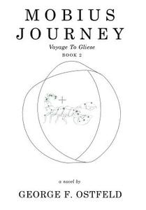 Mobius Journey di George F Ostfeld edito da Balboa Press