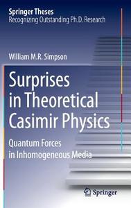 Surprises in Theoretical Casimir Physics di William Simpson edito da Springer-Verlag GmbH