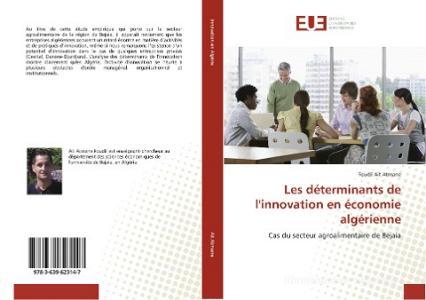 Les déterminants de l'innovation en économie algérienne di Foudil Ait Atmane edito da Editions universitaires europeennes EUE