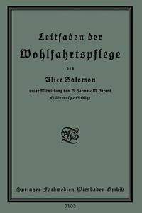 Leitfaden der Wohlfahrtspflege di Alice Salomon edito da Vieweg+Teubner Verlag