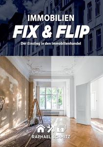 Immobilien Fix & Flip di Raphael Schmitz edito da Books on Demand
