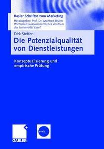 Die Potenzialqualität von Dienstleistungen di Dirk Steffen edito da Gabler Verlag