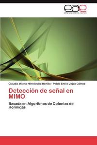 Detección de señal en MIMO di Claudia Milena Hernández Bonilla, Pablo Emilio Jojoa Gómez edito da LAP Lambert Acad. Publ.
