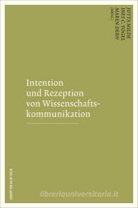 Intention und Rezeption von Wissenschaftskommunikation edito da Herbert von Halem Verlag